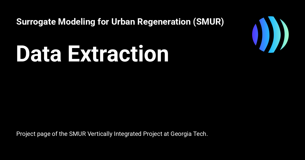 Data Extraction - Surrogate Modeling for Urban Regeneration (SMUR)